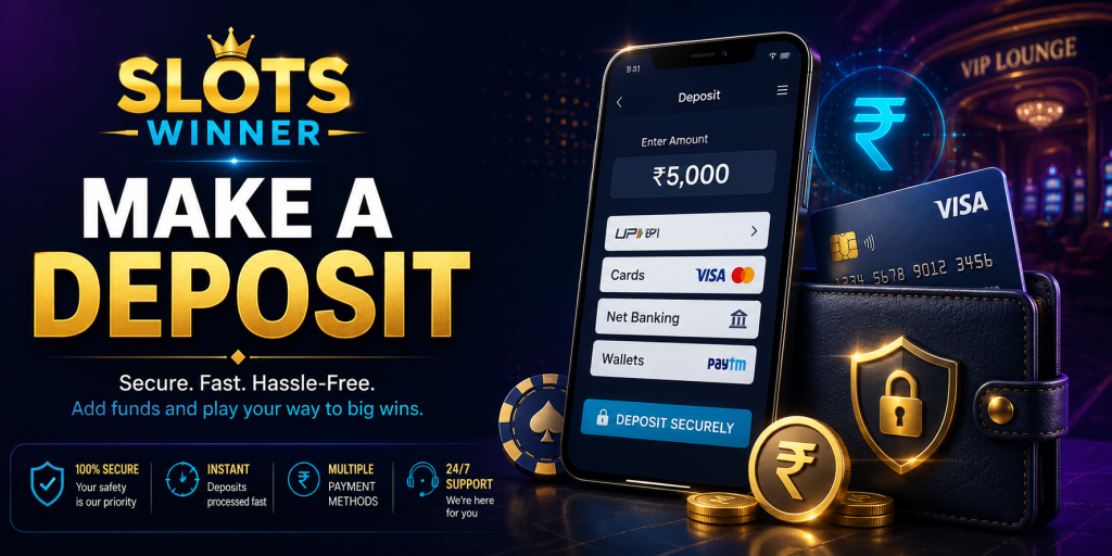Slots Winner Make a Deposit banner with secure mobile payment screen, rupee symbol, bank card, wallet, casino chips, and gold-blue India-focused design.